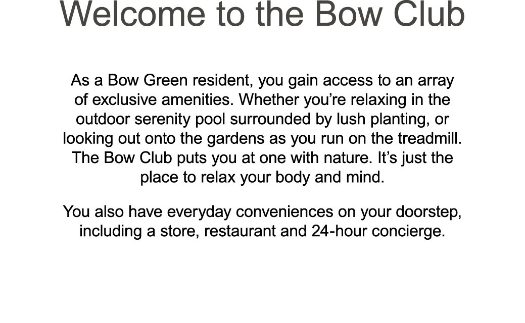 Welcome to the Bow Club As a Bow Green resident, you gain access to an array of exclusive amenities. Whether you’re r...